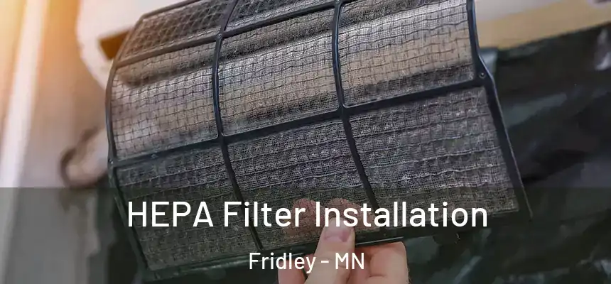  HEPA Filter Installation Fridley - MN