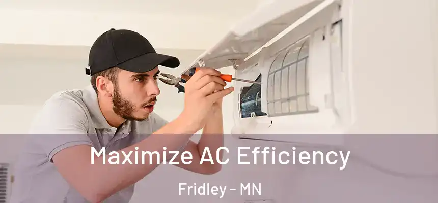 Maximize AC Efficiency Fridley - MN